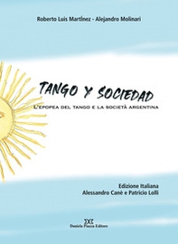Tango y sociedad. L'epopea del tango e la società argentina - Librerie.coop Tango y sociedad. L'epopea del tango e la società argentina - Librerie.coop
