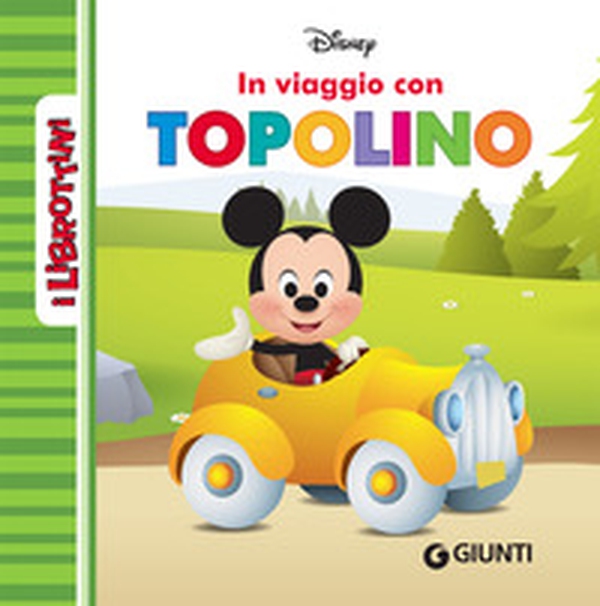 In viaggio con Topolino. I librottini - Librerie.coop In viaggio con Topolino. I librottini - Librerie.coop