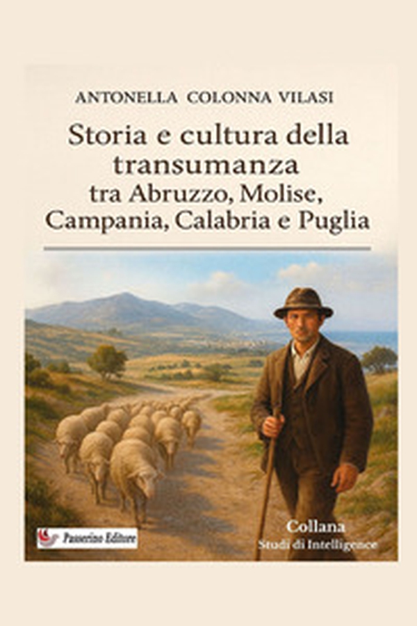 Storia e cultura della transumanza tra Abruzzo, Molise, Campania, Calabria e Puglia - Librerie.coop