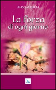 La forza di ogni giorno - Librerie.coop