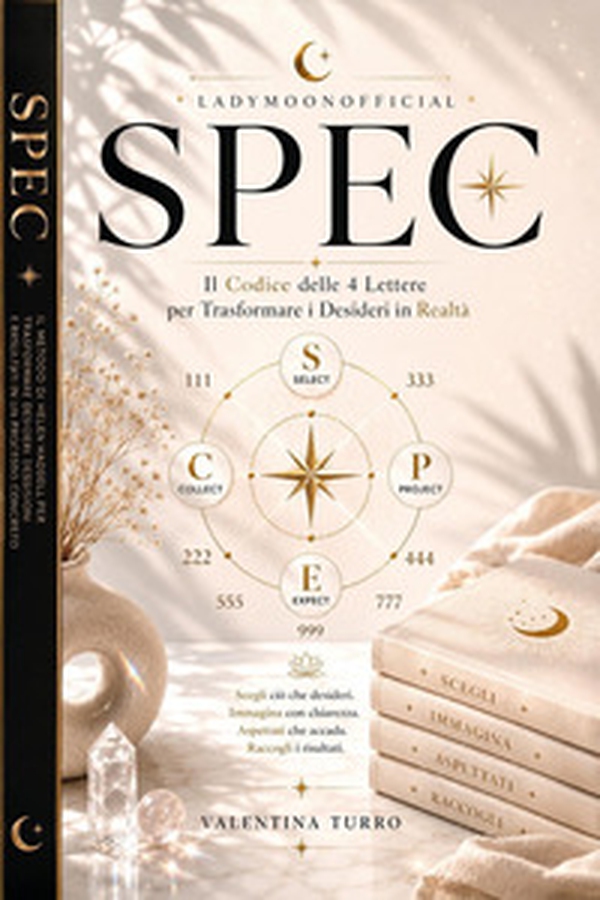 SPEC. Il codice delle 4 lettere per trasformare i desideri in realtà - Librerie.coop