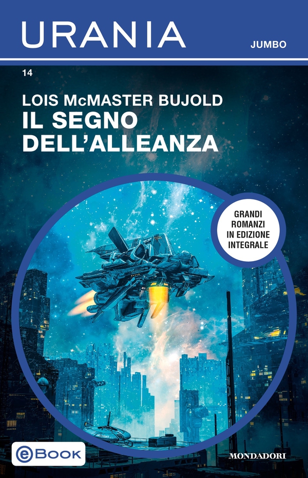 Il segno dell'Alleanza (Urania Jumbo) - Librerie.coop Il segno dell'Alleanza (Urania Jumbo) - Librerie.coop
