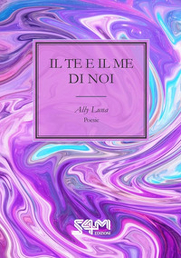 Il te e il me di noi - Librerie.coop Il te e il me di noi - Librerie.coop