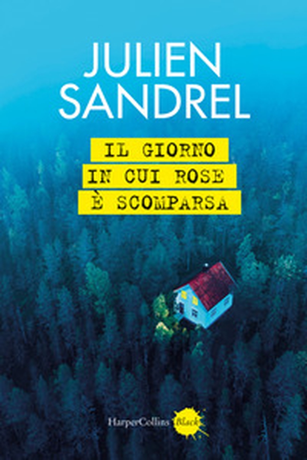 Il giorno in cui Rose è scomparsa - Librerie.coop