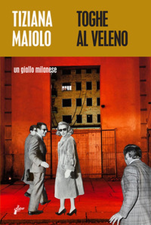 Toghe al veleno. Un giallo milanese - Librerie.coop Toghe al veleno. Un giallo milanese - Librerie.coop