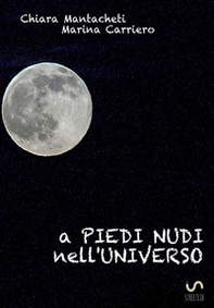 A piedi nudi nell'universo - Librerie.coop