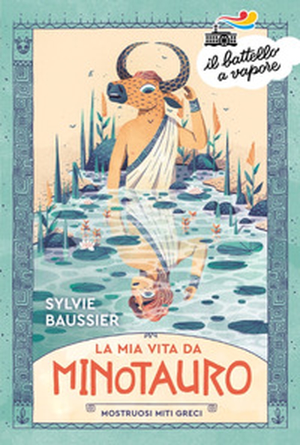 La mia vita da minotauro. Mostruosi miti greci - Librerie.coop La mia vita da minotauro. Mostruosi miti greci - Librerie.coop