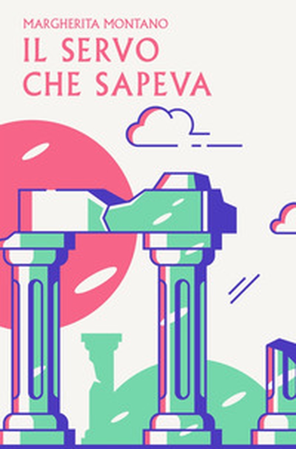 Il servo che sapeva - Librerie.coop Il servo che sapeva - Librerie.coop