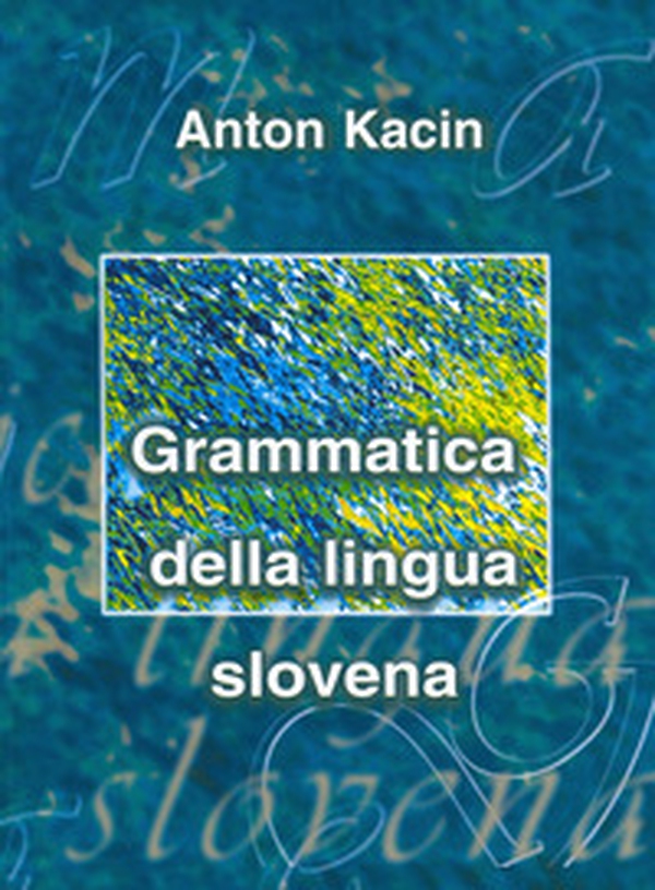 Grammatica della lingua slovena - Librerie.coop Grammatica della lingua slovena - Librerie.coop