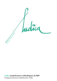 Ludica. Annali di storia e civiltà del gioco. Ediz. italiana, francese e inglese - Librerie.coop