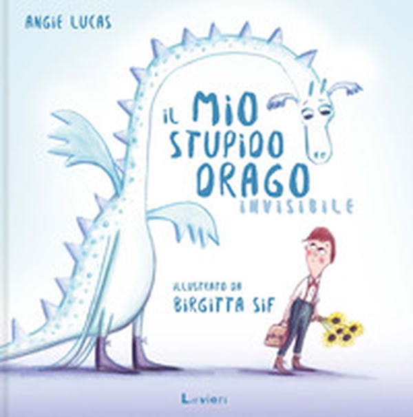 Il mio stupido drago invisibile - Librerie.coop Il mio stupido drago invisibile - Librerie.coop
