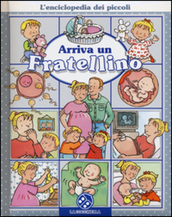 Arriva un fratellino. L'enciclopedia dei piccoli - Librerie.coop Arriva un fratellino. L'enciclopedia dei piccoli - Librerie.coop