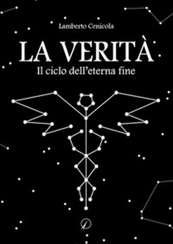 La verità. Il ciclo dell'eterna fine - Librerie.coop La verità. Il ciclo dell'eterna fine - Librerie.coop