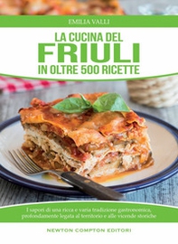 La cucina del Friuli in oltre 500 ricette - Librerie.coop