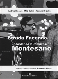 Strada facendo... Ricordando il commissario Montesano - Librerie.coop