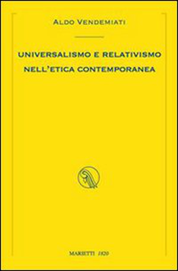 Universalismo e relativismo nell'etica contemporanea - Librerie.coop Universalismo e relativismo nell'etica contemporanea - Librerie.coop