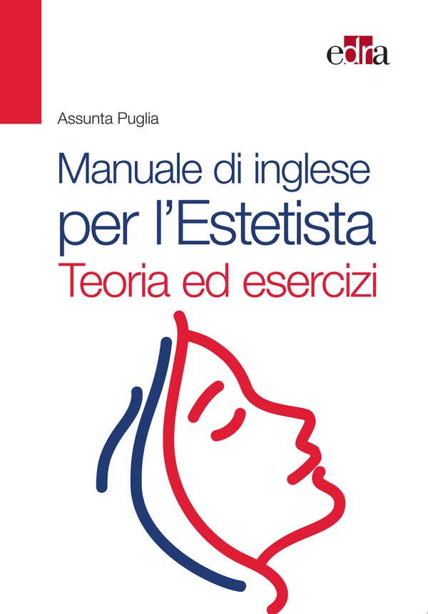 Manuale di inglese per l’Estetista - Librerie.coop Manuale di inglese per l’Estetista - Librerie.coop