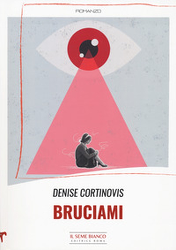 Bruciami - Librerie.coop Bruciami - Librerie.coop