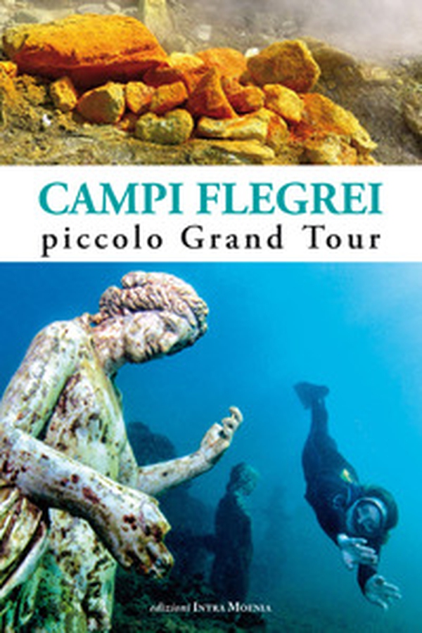 Campi Flegrei. Piccolo Grand Tour - Librerie.coop Campi Flegrei. Piccolo Grand Tour - Librerie.coop