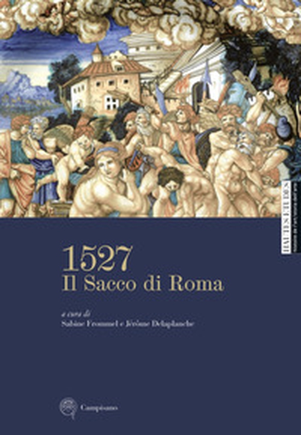 1527. Il Sacco di Roma - Librerie.coop 1527. Il Sacco di Roma - Librerie.coop