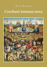Cercherò lontana terra - Librerie.coop