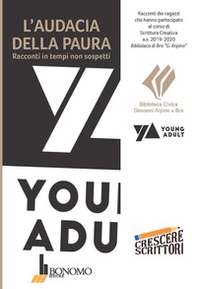 L'audacia della paura. Racconti in tempi non sospetti - Librerie.coop