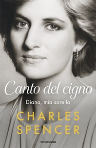 Canto del cigno. Diana, mia sorella - Librerie.coop