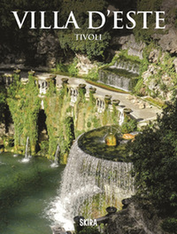Villa d'Este. Tivoli - Librerie.coop Villa d'Este. Tivoli - Librerie.coop