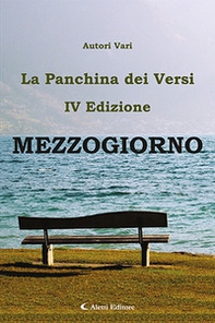 Mezzogiorno. La panchina dei versi - Librerie.coop