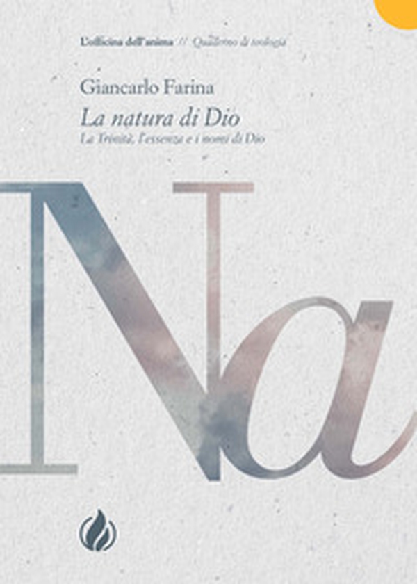 La natura di Dio. La Trinità, l'essenza e i nomi di Dio - Librerie.coop La natura di Dio. La Trinità, l'essenza e i nomi di Dio - Librerie.coop