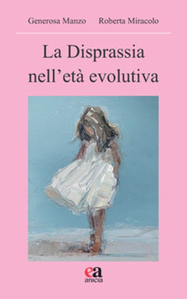 La disprassia nell'età evolutiva - Librerie.coop La disprassia nell'età evolutiva - Librerie.coop