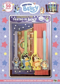 Costruisci il tuo teatro di Bluey. Crea con Bluey - Librerie.coop