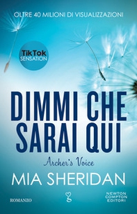 Dimmi che sarai qui. Archer's voice - Librerie.coop