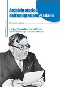 La faglia dell'antisemitismo: italiani ed ebrei negli Stati Uniti. 1920-1941 - Librerie.coop