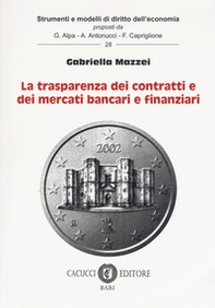 La trasparenza dei contratti e dei mercati bancari e finanziari - Librerie.coop