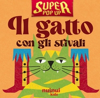 Il gatto con gli stivali. Super pop-up! - Librerie.coop