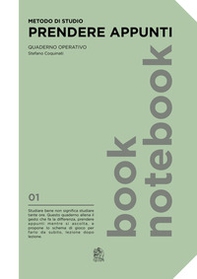 Metodo di studio. Prendere appunti. Quaderno operativo - Librerie.coop