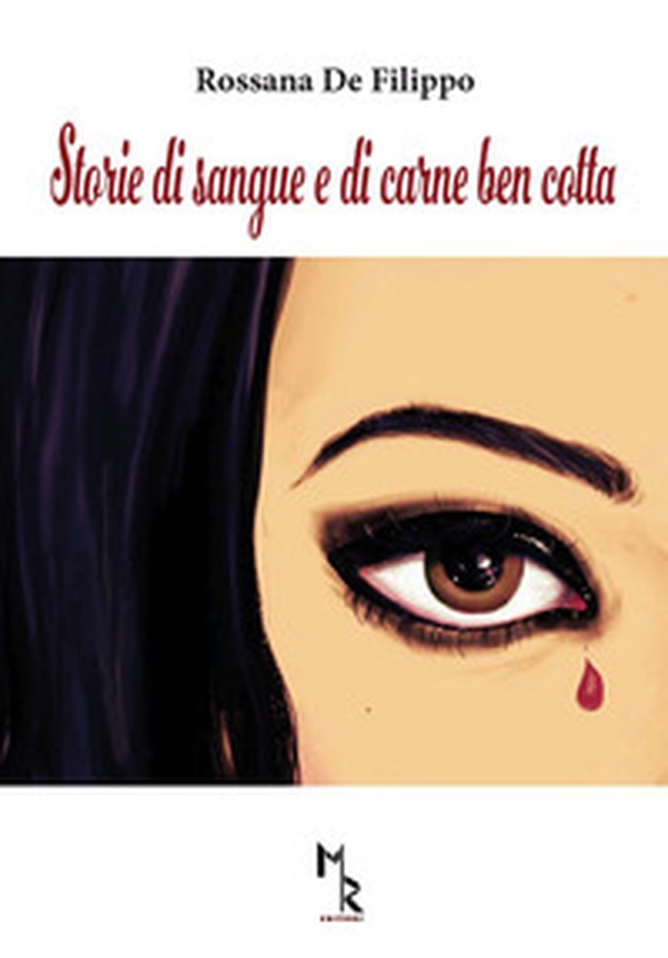 Storie di sangue e di carne ben cotta - Librerie.coop Storie di sangue e di carne ben cotta - Librerie.coop