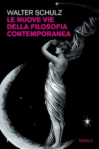 Le nuove vie della filosofia contemporanea - Vol. 2 - Librerie.coop