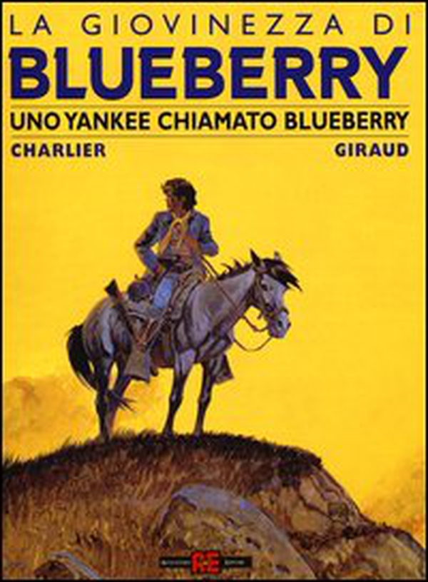 Uno yankee chiamato Bluberry. La giovinezza di Blueberry - Librerie.coop Uno yankee chiamato Bluberry. La giovinezza di Blueberry - Librerie.coop