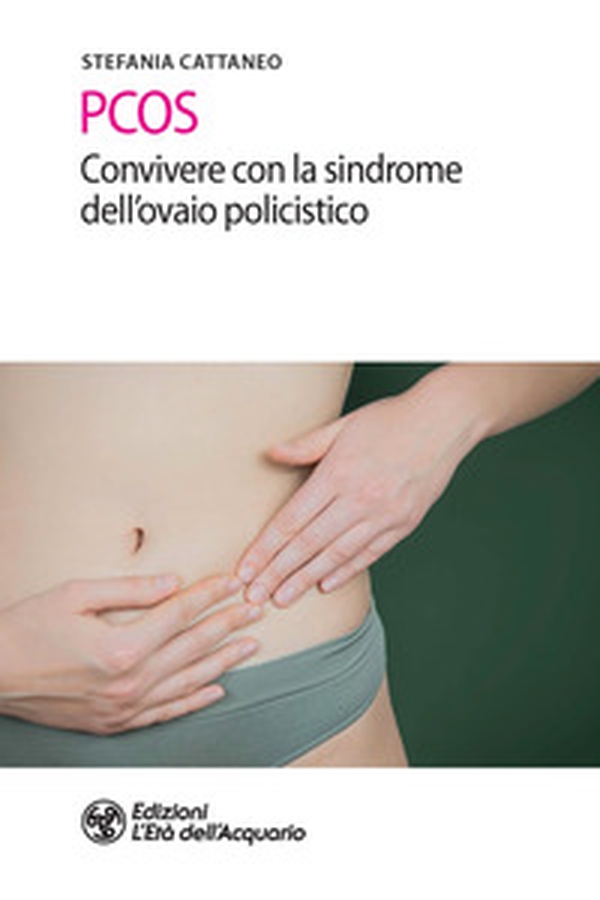 PCOS. Convivere con la sindrome dell'ovaio policistico - Librerie.coop PCOS. Convivere con la sindrome dell'ovaio policistico - Librerie.coop