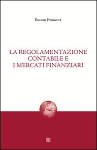 La regolamentazione contabile e i mercati finanziari - Librerie.coop