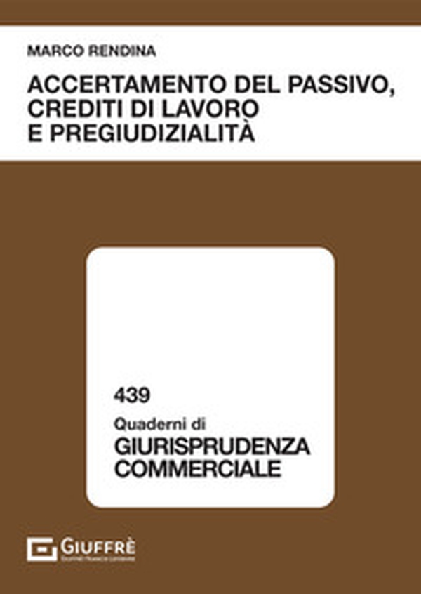 Accertamento del passivo, crediti di lavoro e pregiudizialità - Librerie.coop Accertamento del passivo, crediti di lavoro e pregiudizialità - Librerie.coop