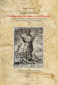 Ti esorcizzo nel nome di Sant'Ubaldo. L'arte di scacciare gli spiriti maligni nel manuale Baculus di Carlo Olivieri (1618) - Librerie.coop