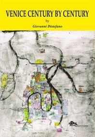 Venice century by century - Librerie.coop