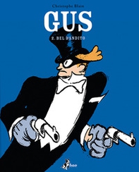 Il bel bandito. Gus - Librerie.coop Il bel bandito. Gus - Librerie.coop