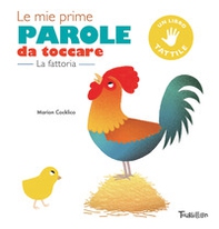 La fattoria. Le mie prime parole da toccare - Librerie.coop La fattoria. Le mie prime parole da toccare - Librerie.coop