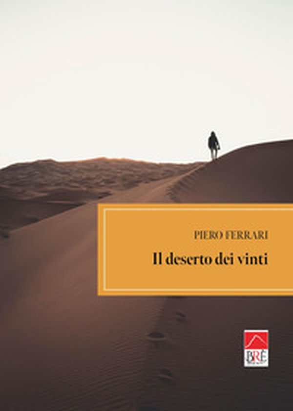 Il deserto dei vinti - Librerie.coop Il deserto dei vinti - Librerie.coop