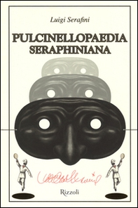 Pulcinellopaedia Seraphiniana - Librerie.coop