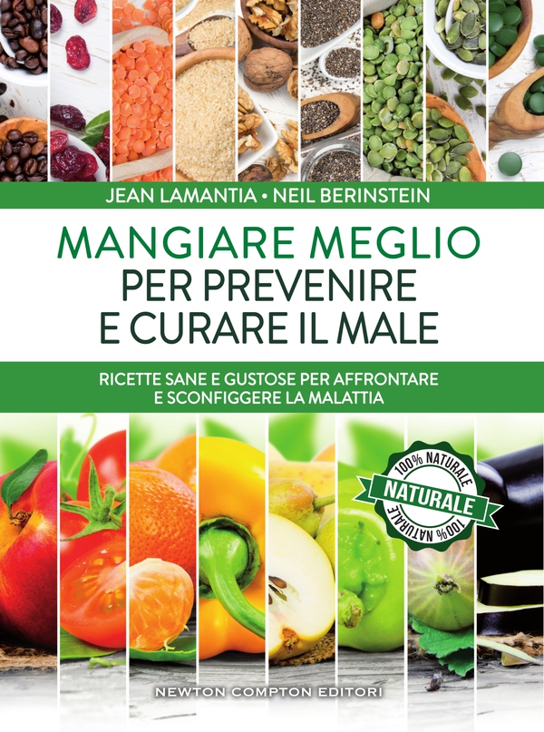 Mangiare meglio per prevenire e curare il male - Librerie.coop Mangiare meglio per prevenire e curare il male - Librerie.coop